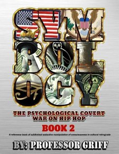 Symbology: The Psychological Covert War on Hip Hop Book 2 - Griff