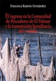 El ingreso en la comunidad de pescadores de El Palmar y la transmisión hereditaria del &quote;Redoli&quote;