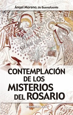 Contemplación de los misterios del rosario - Moreno de Buenafuente, Ángel; Moreno Sancho, Ángel