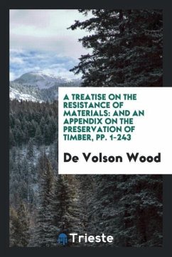 A Treatise on the Resistance of Materials - Wood, De Volson
