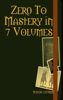 Zer0 To Mastery in 7 Volumes - Gyurme, Tenzin
