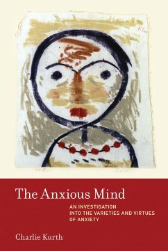 The Anxious Mind - Kurth, Charlie (Associate Professor, Western Michigan University)