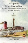 Navigating Semi-Colonialism Navigating Semi-Colonialism
