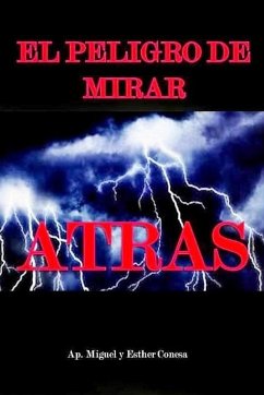 EL PELIGRO DE MIRAR ATRAS - Conesa, Miguel y Esther