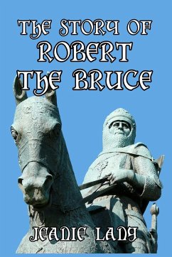 The Story of Robert the Bruce - Lang, Jeanie