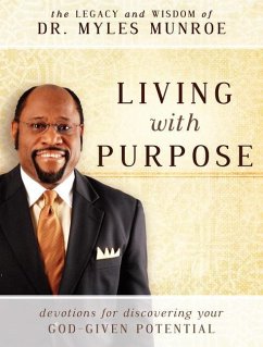 Living with Purpose: Devotions for Discovering Your God-Given Potential - Munroe, Myles