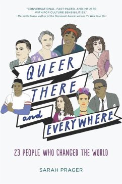 Queer, There, and Everywhere - Prager, Sarah