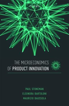 The Microeconomics of Product Innovation - Stoneman, Paul; Bartoloni, Eleonora; Baussola, Maurizio