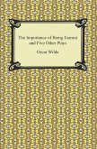 The Importance of Being Earnest and Five Other Plays (eBook, ePUB)