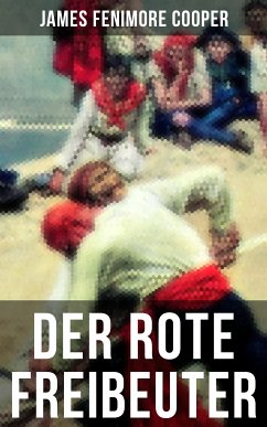 Der rote Freibeuter (eBook, ePUB) - Cooper, James Fenimore