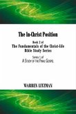 The In-Christ Position: Book 2 of the Fundamentals of the Christ-Life Bible Study Series Volume 2