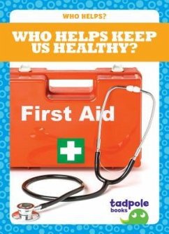 Who Helps Keep Us Healthy? - Donner, Erica