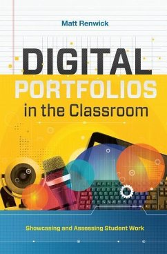 Digital Portfolios in the Classroom - Renwick, Matt