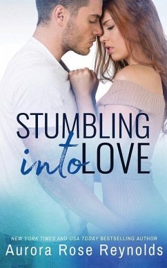 Stumbling Into Love - Reynolds, Aurora Rose