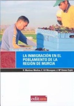 La inmigración en el poblamiento de la Región de Murcia - Gómez Espín, José María; Gil Meseguer, Encarnación; Martínez Medina, Ramón