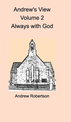 Andrew's View Volume 2 Always with God - Robertson, Andrew