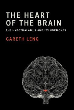 The Heart of the Brain - Leng, Gareth (Professor, The University of Edinburgh)