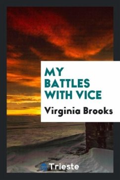 My Battles with Vice - Brooks, Virginia