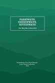 Parkways, Greenways, Riverways Parkways, Greenways, Riverways