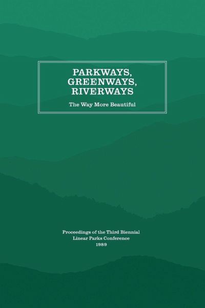 Parkways, Greenways, Riverways Parkways, Greenways, Riverways