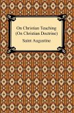 On Christian Teaching (On Christian Doctrine) (eBook, ePUB)