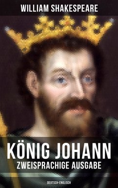 König Johann (Zweisprachige Ausgabe: Deutsch-Englisch) (eBook, ePUB) - Shakespeare, William