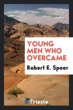 Young Men Who Overcame - E. Speer, Robert