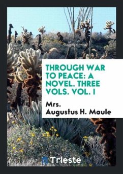 Through War to Peace - H. Maule, Augustus