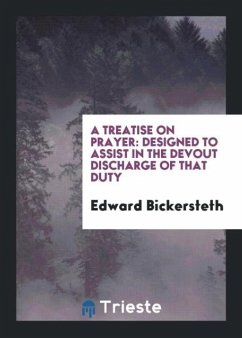 A Treatise on Prayer - Bickersteth, Edward