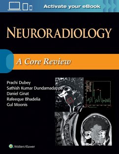 Neuroradiology: A Core Review - Dubey, Prachi; Dundamadappa, Sathish Kumar, MD; Ginat, Daniel, MD