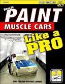How to Paint Muscle Cars & Show Cars Like a Pro