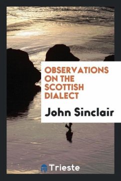 Observations on the Scottish Dialect - Sinclair, John