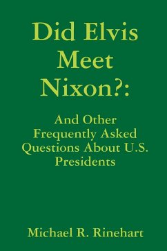 Did Elvis Meet Nixon? - Rinehart, Michael