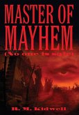 Master of Mayhem (No one is safe)