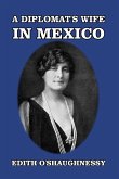 A Diplomat's Wife in Mexico