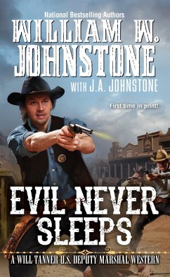 Evil Never Sleeps - Johnstone, William W.; Johnstone, J. A.