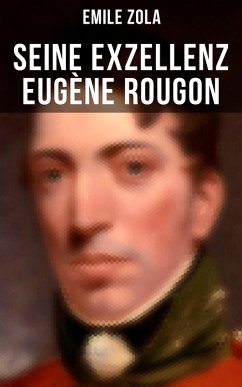 Seine Exzellenz Eugène Rougon (eBook, ePUB) - Zola, Emile
