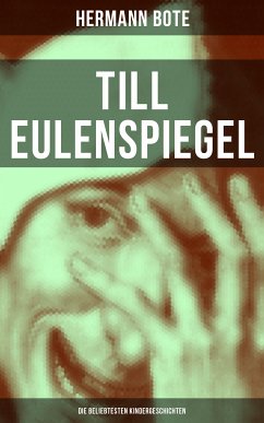 Till Eulenspiegel: Die beliebtesten Kindergeschichten (eBook, ePUB) - Bote, Hermann