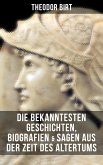 Die bekanntesten Geschichten, Biografien & Sagen aus der Zeit des Altertums (eBook, ePUB)