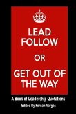 Lead Follow or Get Out of the Way