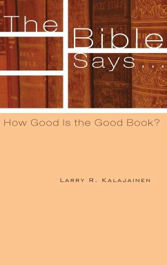 The Bible Says . . . - Kalajainen, Larry R.