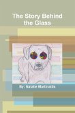 The Story Behind the Glass