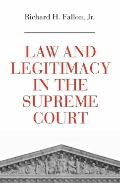 Law and Legitimacy in the Supreme Court - Fallon, Richard H