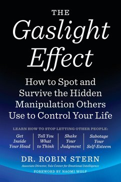 The Gaslight Effect: How to Spot and Survive the Hidden Manipulation Others Use to Control Your Life - Stern, Robin