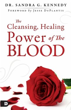 The Cleansing, Healing Power of the Blood - Kennedy, Sandra