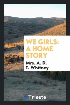 We Girls - T. Whitney, A. D.