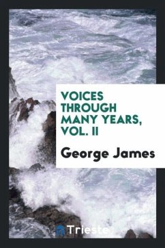 Voices Through Many Years, Vol. II - James, George