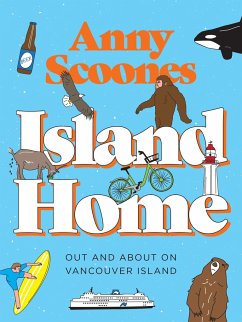 Island Home: Out and about on Vancouver Island - Scoones, Anny