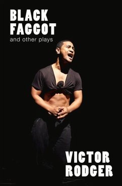 Black Faggot: And Other Plays - Rodger, Victor