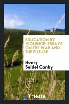 Education by Violence - Canby, Henry Seidel